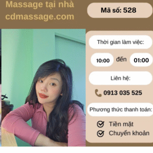 MÃ SỐ KTV 528 : MASSAGE TẠI NHÀ 10h-1h