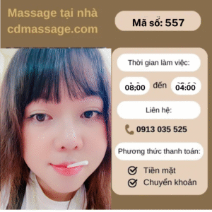 MÃ SỐ KTV 557 : MASSAGE TẠI NHÀ TP.HCM 8h-4h