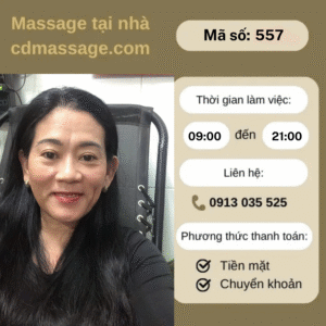 MÃ SỐ KTV 557 : MASSAGE TẠI NHÀ TP.HCM 9h-21h
